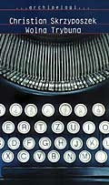 Wolna Trybuna - Christian Skrzyposzek