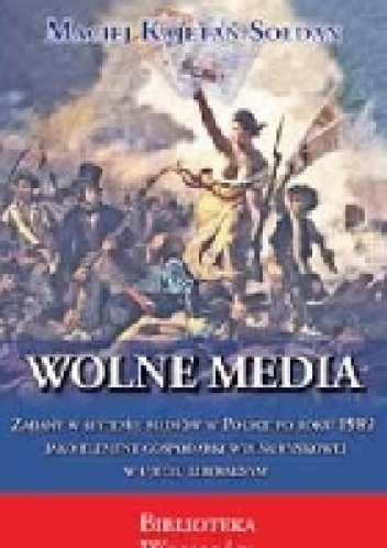 Wolne media - Maciej Kajetan Sołdan