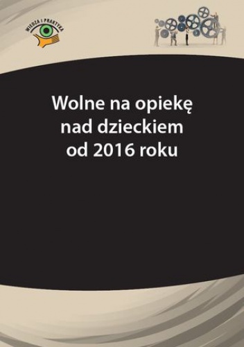 Wolne na opiekę nad dzieckiem od 2016 r - Szymon Sokolik