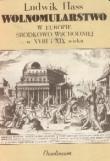 Wolnomularstwo w Europie Środkowo-Wschodniej w XVIII i XIX wieku - Ludwik Hass