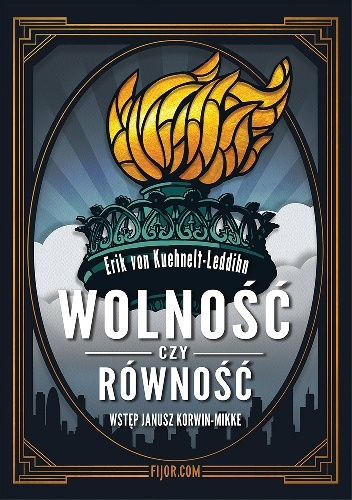 Wolność czy równość - Eric Kuehnelt-Leddihn