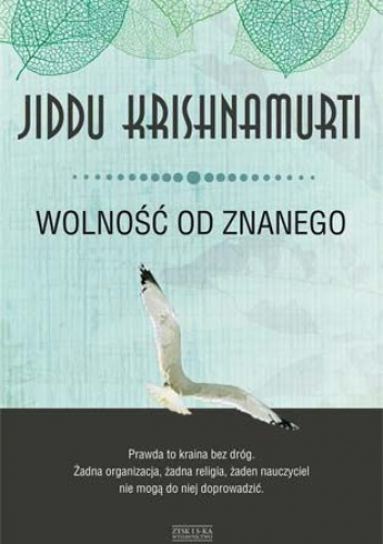 Wolność od znanego - Jiddu Krishnamurti