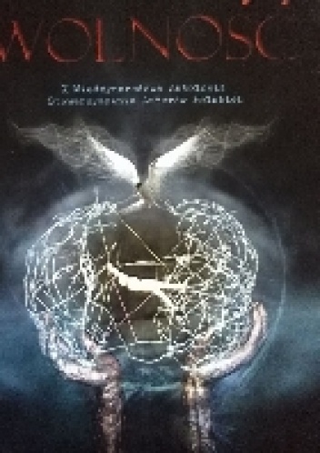 WOLNOŚĆ - praca zbiorowa