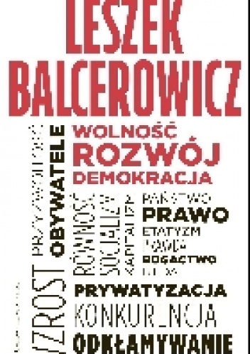 Wolność, rozwój, demokracja - Leszek Balcerowicz