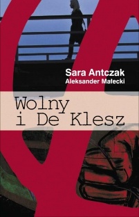 Wolny i De Klesz - Sara Antczak, Aleksander Małecki