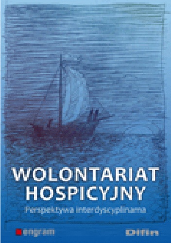 Wolontariat hospicyjny. Perspektywa interdyscyplinarna - Patrycja Stawiarska