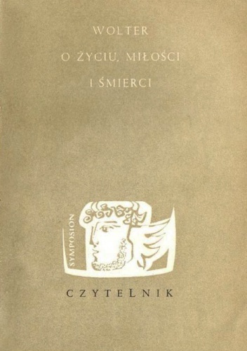 Wolter o życiu, miłości i śmierci - Voltaire