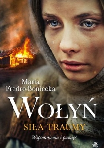 Wołyń. Siła traumy - Maria Fredro-Boniecka