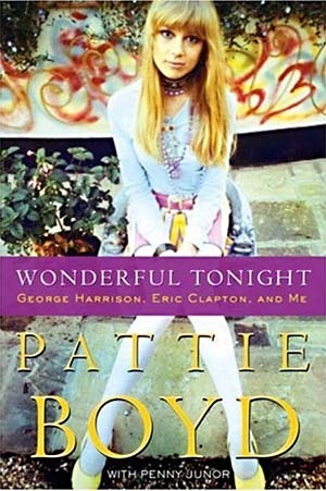 Wonderful Tonight: George Harrison, Eric Clapton, and Me - Pattie Boyd, Penny Junor