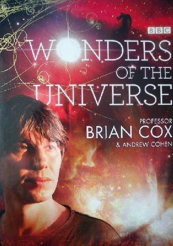 Wonders of the Universe - Brian Cox, Andrew Cohen