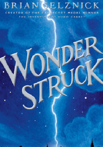 Wonderstruck - Brian Selznick