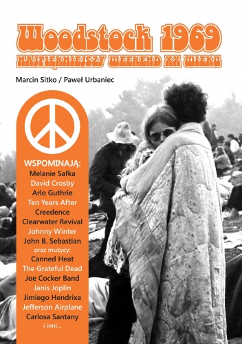 Woodstock 1969. Najpiękniejszy weekend XX wieku - Marcin Sitko, Paweł Urbaniec