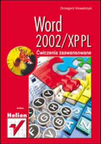 Word 2002/XP. Ćwiczenia zaawansowane - Grzegorz Kowalczyk