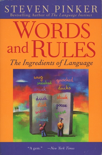 Words and Rules: The Ingredients of Language - Steven Pinker