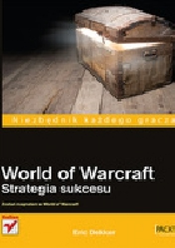 World of Warcraft Strategia sukcesu - Eric Dekker