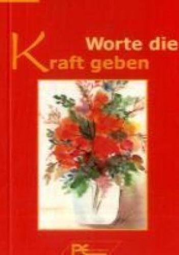 Worte die Kraft geben - Gudula Blau
