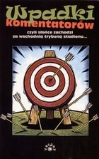 Wpadki komentatorów czyli Słońce zachodzi za wschodnią trybuną stadionu... - Radosław Nawrot, Jacek Łuczak