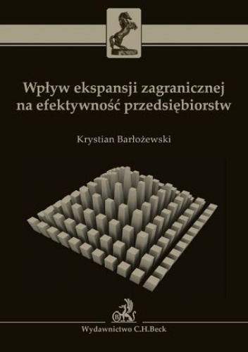 Wpływ ekspansji zagranicznej na efektywność przedsiębiorstw - Barłożewski Krystian