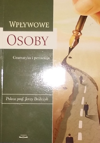 Wpływowe osoby. Gramatyka i perswazja - Tomasz Łysakowski