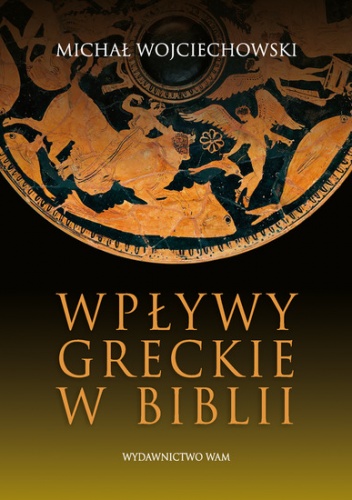 Wpływy greckie w Biblii - Michał Wojciechowski