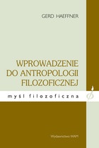Wprowadzenie do antropologii filozoficznej - Gerd Haeffner