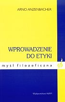 Wprowadzenie do etyki. - Arno Anzenbacher