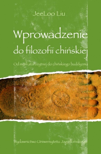 Wprowadzenie do filozofii chińskiej. Od myśli starożytnej do chińskiego buddyzmu - Liu JeeLoo