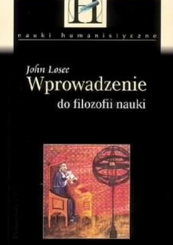 Wprowadzenie do filozofii nauki - John. Losee