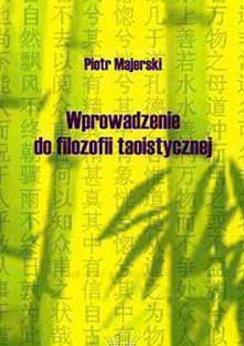 Wprowadzenie do filozofii taoistycznej - Piotr Majerski
