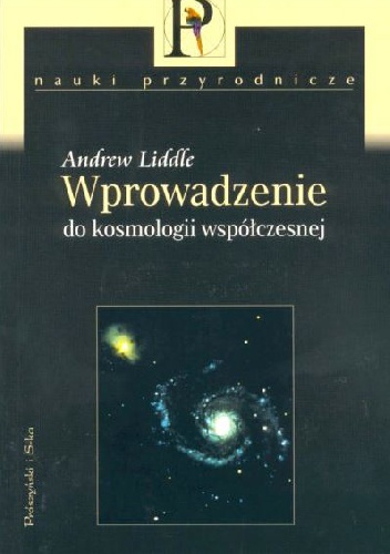Wprowadzenie do kosmologii współczesnej - Andrew Liddle