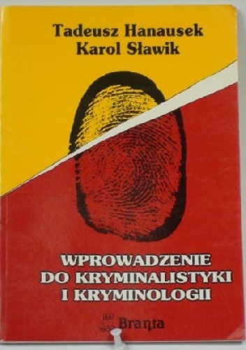 Wprowadzenie do kryminalistyki i kryminologii - Karol Sławik, Tadeusz Hanausek