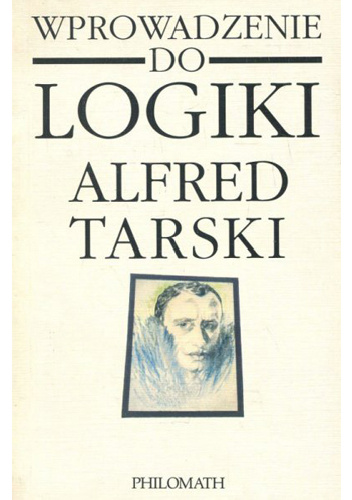 Wprowadzenie do logiki i do metodologii nauk dedukcyjnych - Alfred Tarski