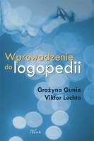 Wprowadzenie do logopedii - Grażyna Gunia, Viktor Lechta