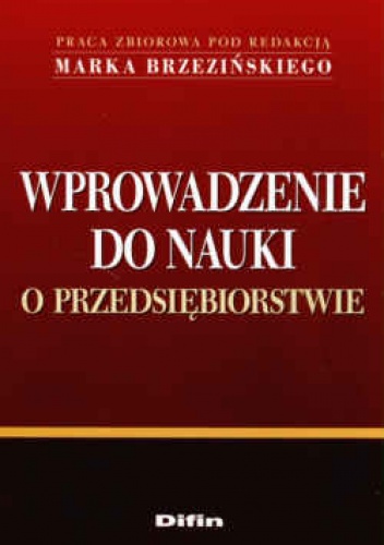 Wprowadzenie do nauki o przedsiębiorstwie - Marek Brzeziński