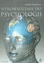 Wprowadzenie do psychologii - Czesław Matusewicz