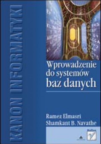 Wprowadzenie do systemów baz danych - Elmasri Ramez, B. Navathe Shamkant