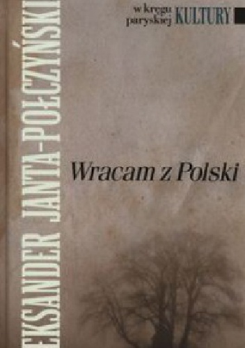 Wracam z Polski - Aleksander Janta-Połczyński