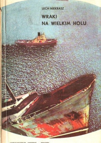 Wraki na wielkim holu - Lech Z. Niekrasz