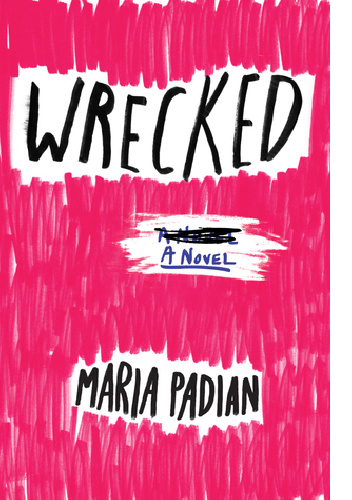 Wrecked - Maria Padian