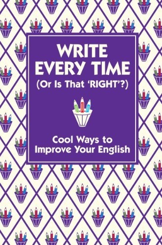 Write every time (or is that right?). Cool ways to improve your English - Lottie Stride