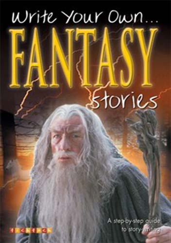 Write Your Own Fantasy Stories - Tish Farrell