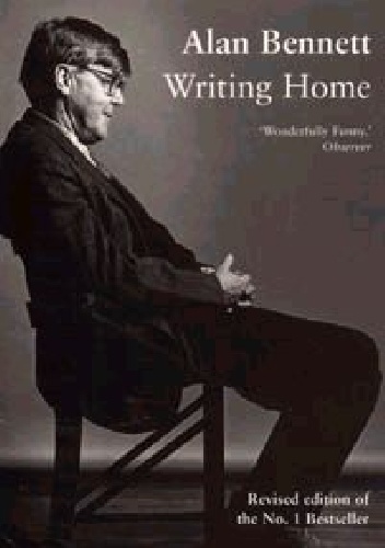 Writing Home - Alan Bennett