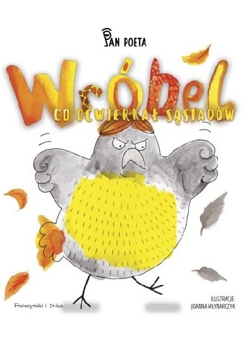 Wróbel, co oćwierkał sąsiadów - Pan Poeta