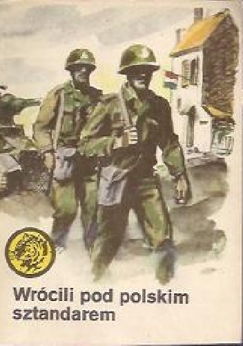 Wrócili pod polskim sztandarem - Henryk Kawka