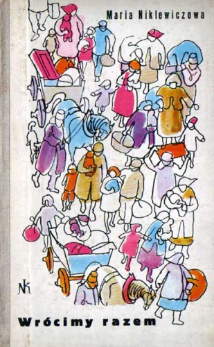Wrócimy razem - Maria Niklewiczowa