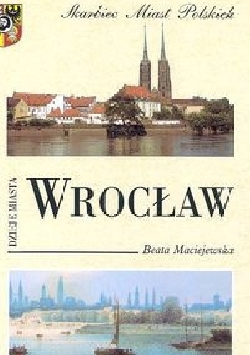 Wrocław. Dzieje miasta - Beata Maciejewska