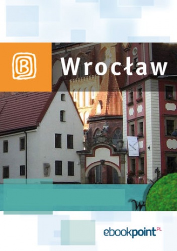Wrocław i okolice. Miniprzewodnik - praca zbiorowa