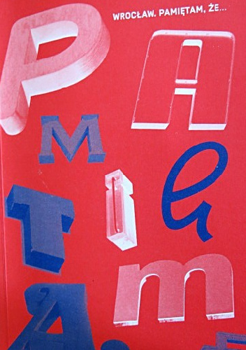 Wrocław. Pamiętam, że... - praca zbiorowa