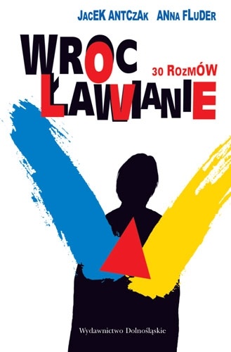 Wrocławianie - Jacek Antczak