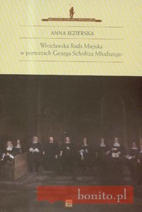 Wrocławska Rada Miejska w portretach Georga Scholtza Młodszego - Anna Jezierska